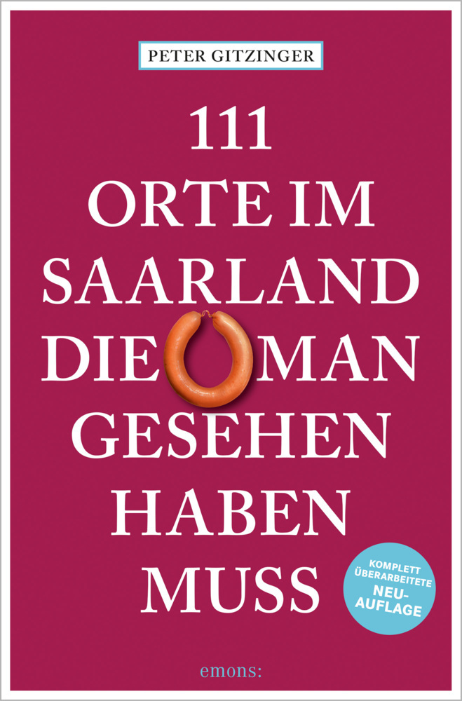 111 Orte im Saarland, die man gesehen haben muss main product photo