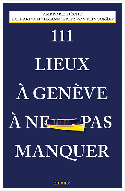 111 Lieux à Genève à ne pas manquer main product photo