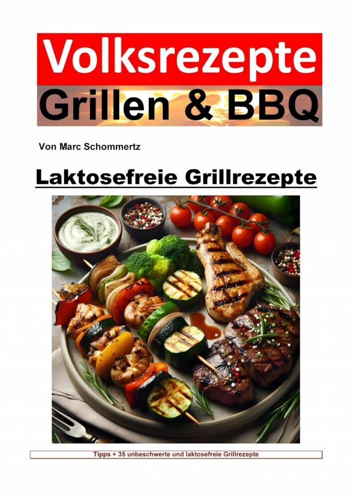 Volksrezepte Grillen und BBQ - Laktosefreie Grillrezepte main product photo