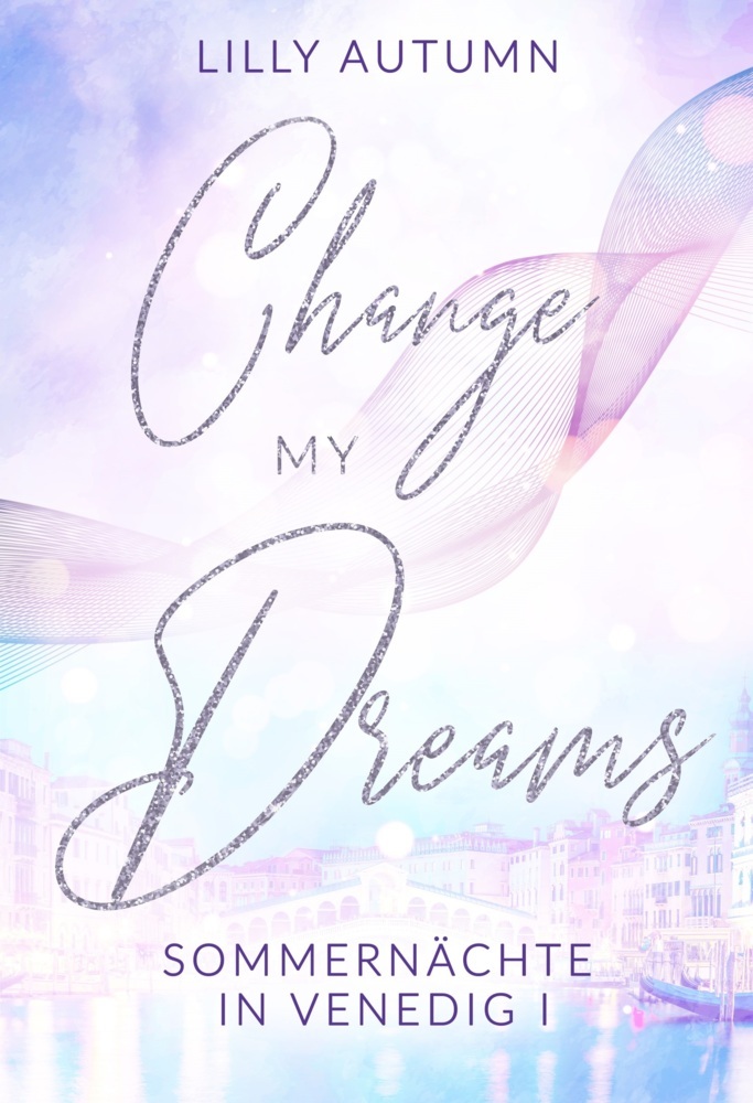 Change my Dreams - Sommernächte in Venedig main product photo