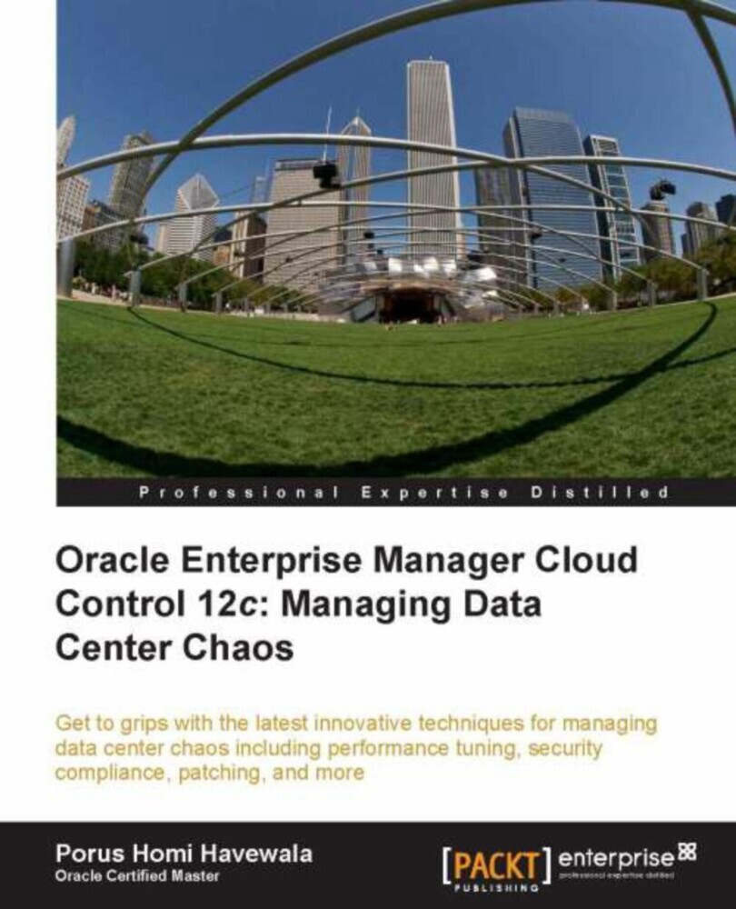 Oracle Enterprise Manager Cloud Control 12c: Managing Data Center Chaos main product photo