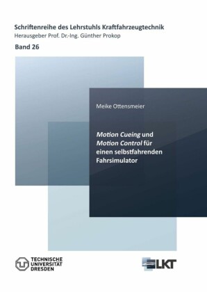 Motion Cueing und Motion Control für einen selbstfahrenden Fahrsimulator