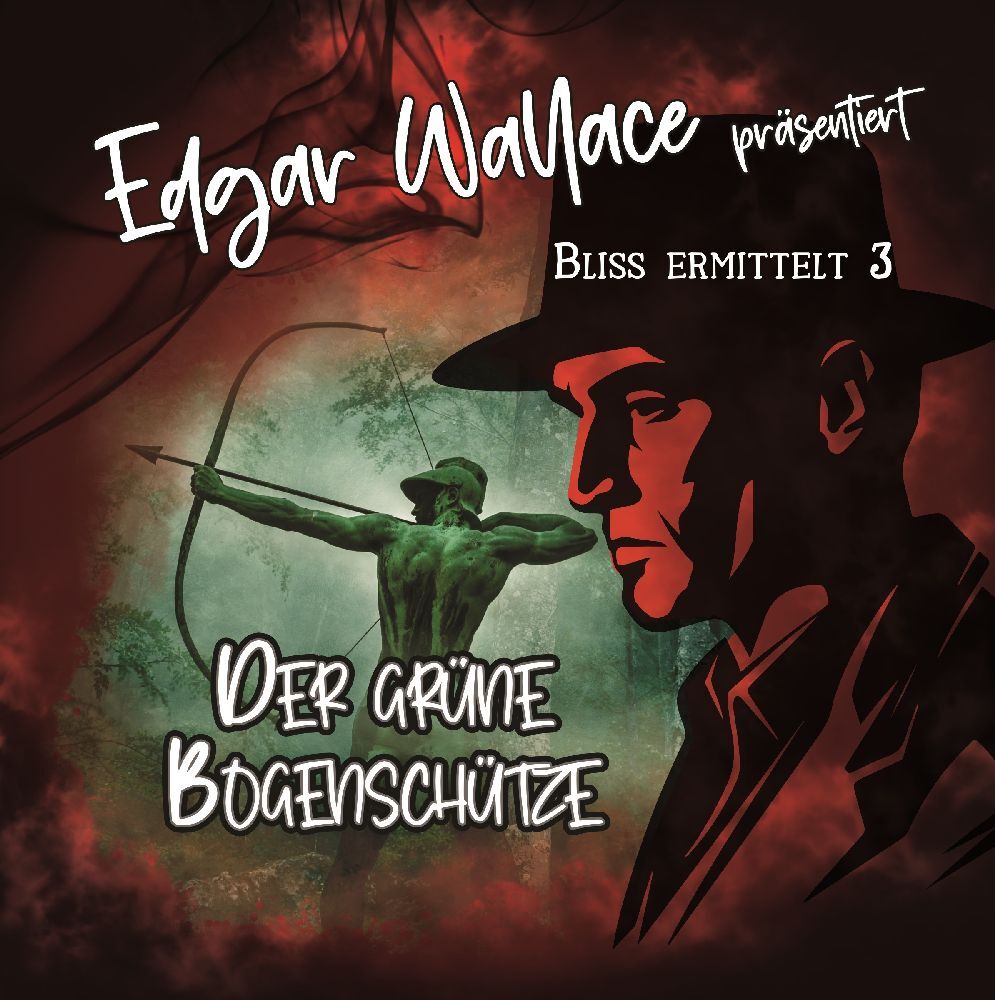 Edgar Wallace - Bliss ermittelt - Der grüne Bogenschütze, 1 Audio-CD main product photo