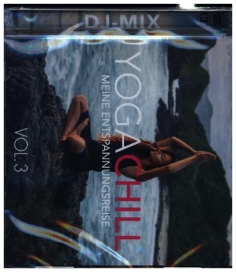 Yoga Chill - Meine Entspannungsreise. Vol.3, 2 Audio-CD