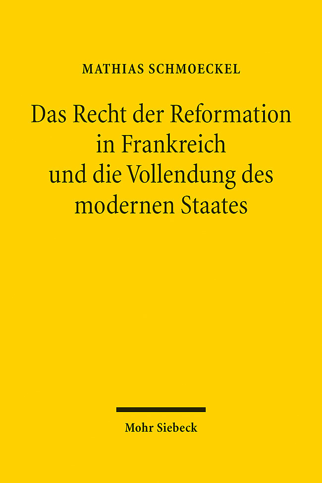 Das Recht der Reformation in Frankreich und die Vollendung des modernen Staates main product photo