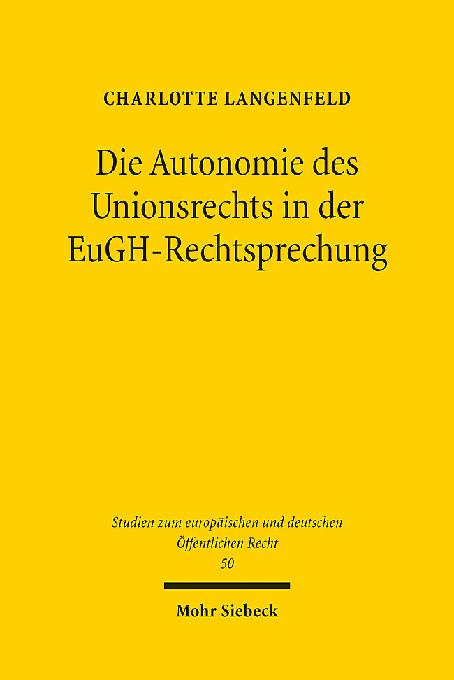 Die Autonomie des Unionsrechts in der EuGH-Rechtsprechung main product photo