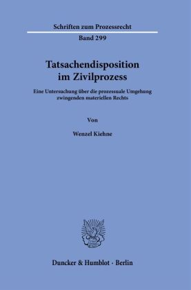 Tatsachendisposition im Zivilprozess.