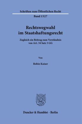 Rechtswegwahl im Staatshaftungsrecht.