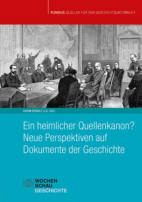 Ein heimlicher Quellenkanon? Neue Perspektiven auf Dokumente der Geschichte main product photo
