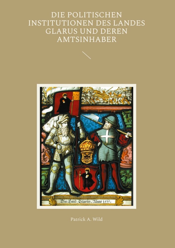 Die politischen Institutionen des Landes Glarus und deren Amtsinhaber main product photo