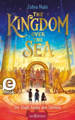 The Kingdom over the Sea  - Die Stadt hinter den Sternen (The Kingdom over the Sea 2)