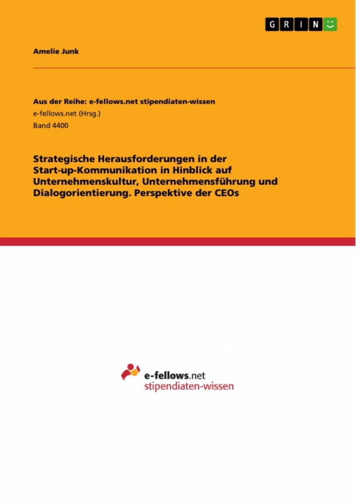 Strategische Herausforderungen in der Start-up-Kommunikation in Hinblick auf Unternehmenskultur, Unternehmensführung und Dialogorientierung. Perspektive der CEOs main product photo