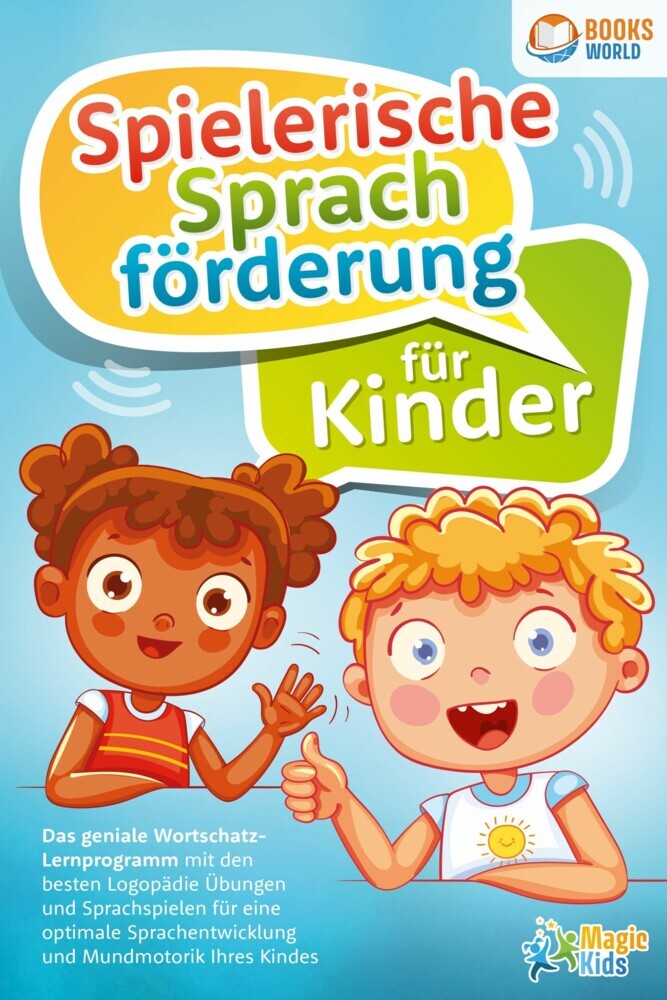 Spielerische Sprachförderung für Kinder: Das geniale Wortschatz-Lernprogramm mit den besten Logopädie Übungen und Sprachspielen für eine optimale Sprachentwicklung und Mundmotorik Ihres Kindes main product photo