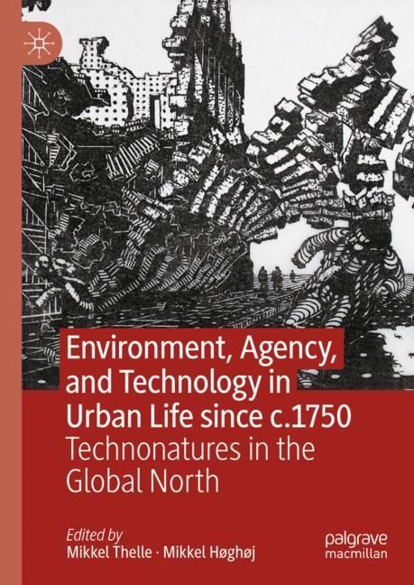 Environment, Agency, and Technology in Urban Life since c.1750 main product photo