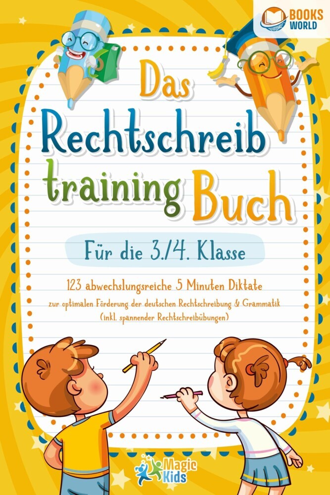 Das Rechtschreibtraining Buch für die 3./4. Klasse: 123 abwechslungsreiche 5 Minuten Diktate zur optimalen Förderung der deutschen Rechtschreibung und Grammatik (inkl. spannender Rechtschreibübungen) main product photo