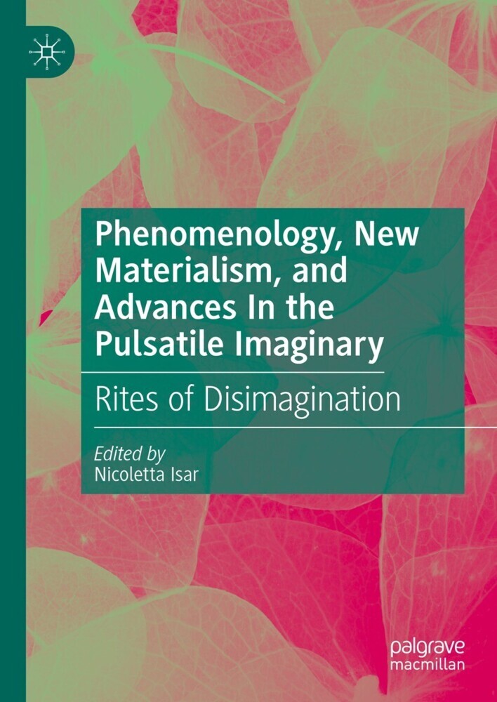 Phenomenology, New Materialism, and Advances In the Pulsatile Imaginary main product photo