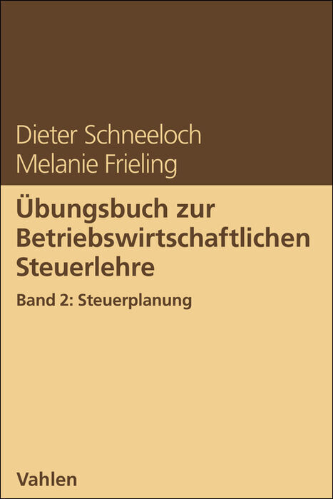 Übungsbuch zur Betriebswirtschaftlichen Steuerlehre Band 2: Steuerplanung main product photo