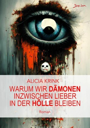 Warum wir Dämonen inzwischen lieber in der Hölle bleiben