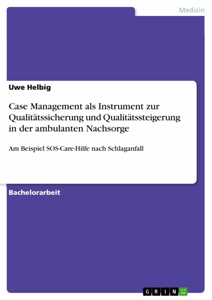 Case Management als Instrument zur Qualitätssicherung und Qualitätssteigerung in der ambulanten Nachsorge main product photo