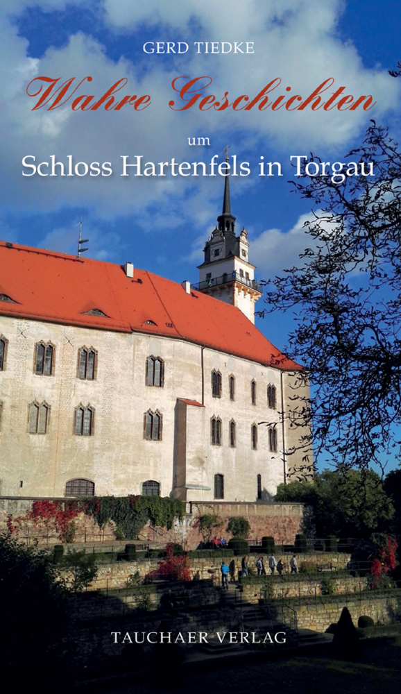 Wahre Geschichten um Schloss Hartenfels in Torgau main product photo