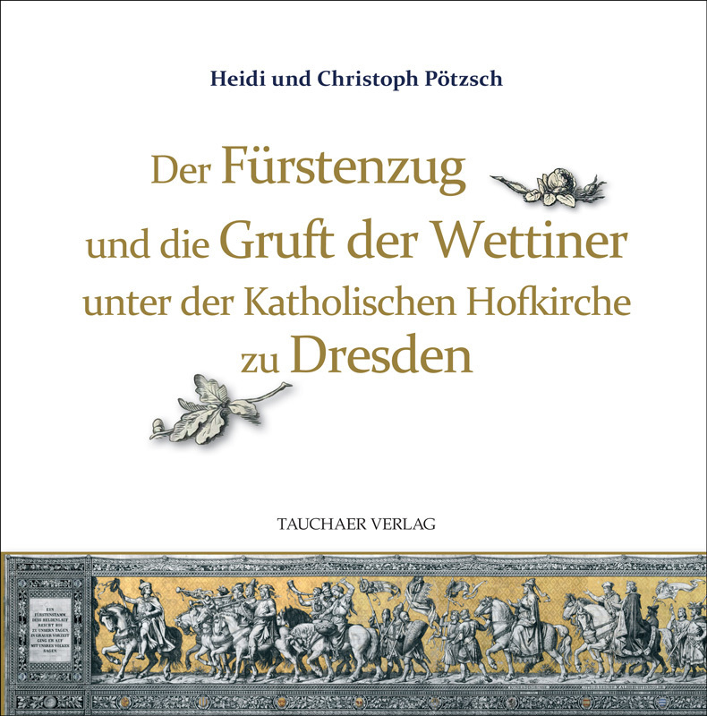 Der Fürstenzug und die Gruft der Wettiner unter der Katholischen Hofkirche zu Dresden main product photo