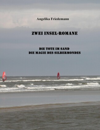 Zwei Insel-Romane: Die Tote im Sand Die Magie des Silbermondes