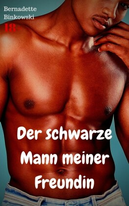 Der schwarze Mann meiner Freundin