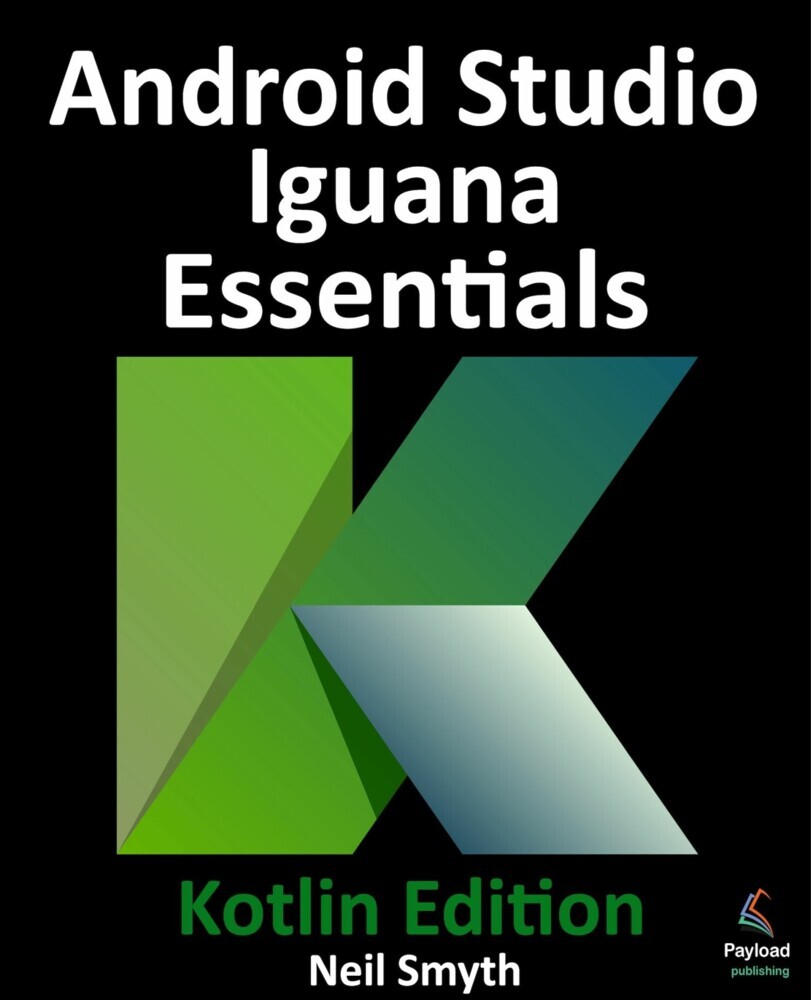 Android Studio Iguana Essentials - Kotlin Edition main product photo