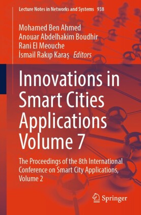 Innovations in Smart Cities Applications Volume 7