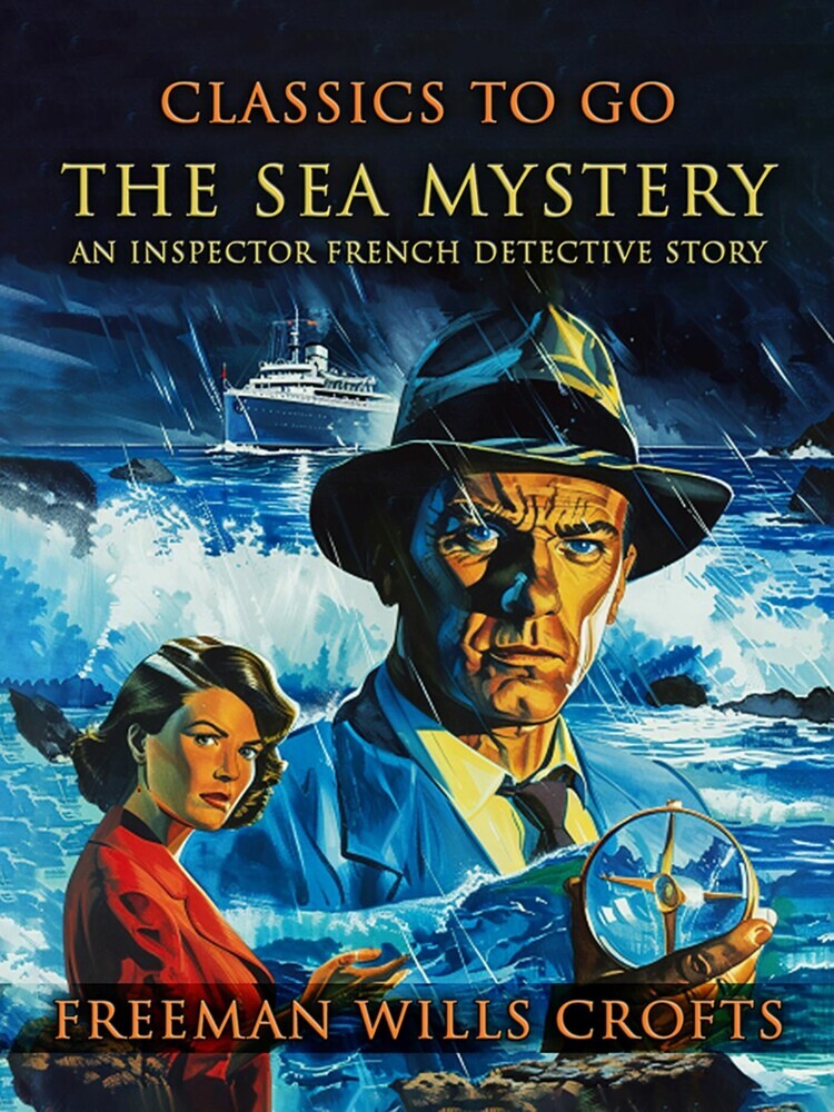 The Sea Mystery, An Inspector French Detective Story main product photo