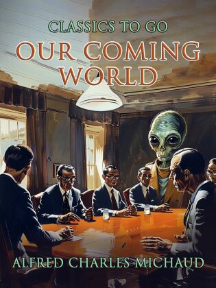 Our Coming World