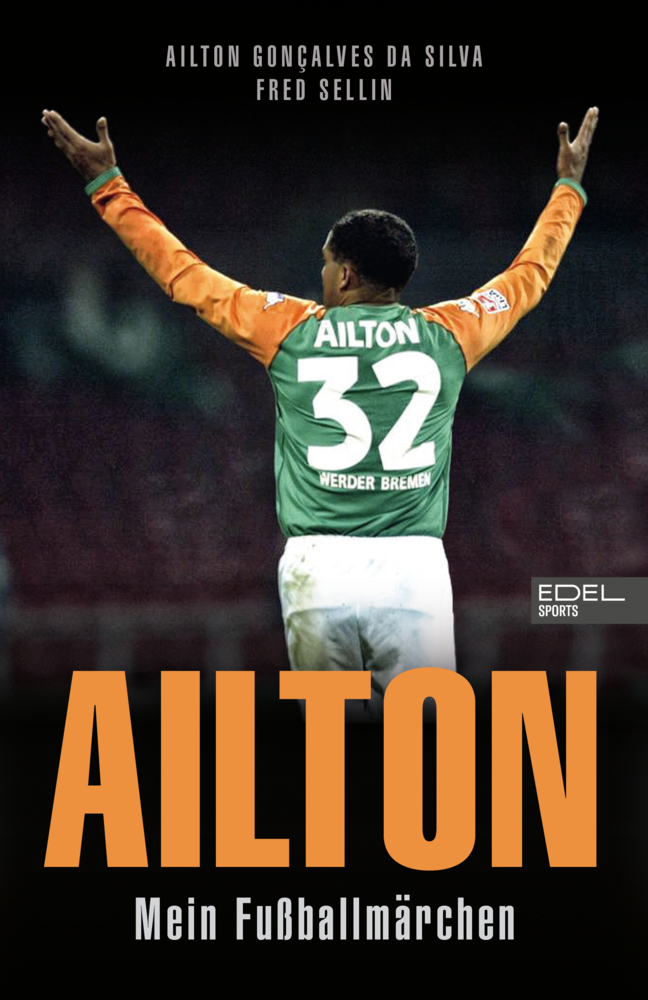 Ailton. Mein Fußballmärchen main product photo