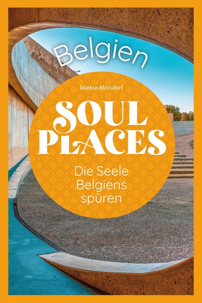 Soul Places Belgien - Die Seele Belgiens spüren main product photo