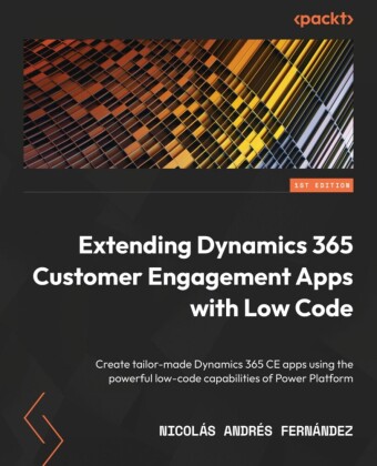 Extending Dynamics 365 Customer Engagement Apps with Low Code