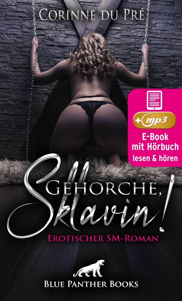 Gehorche, Sklavin! Erotik SM-Audio Story | Erotisches SM-Hörbuch main product photo
