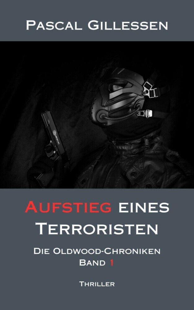Die Oldwood-Chroniken 1: Aufstieg eines Terroristen main product photo