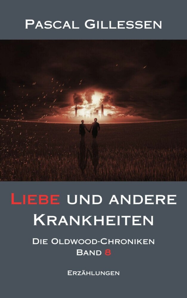 Die Oldwood-Chroniken 8: Liebe und andere Krankheiten main product photo