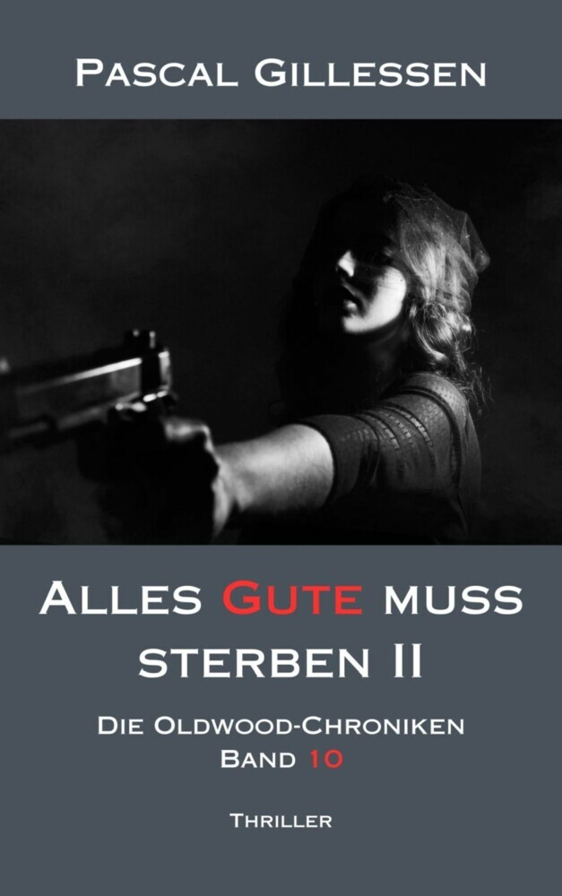 Die Oldwood-Chroniken 10: Alles Gute muss sterben II main product photo