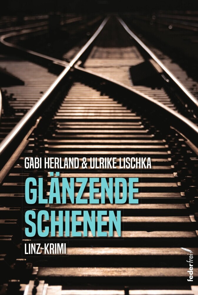 Glänzende Schienen: Linz-Krimi main product photo