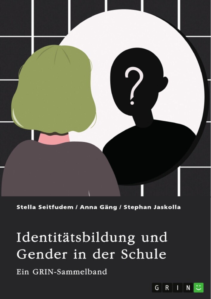 Identitätsbildung und Gender in der Schule. Zur sozialen Konstruktion von Geschlecht bei Kindern und Jugendlichen main product photo