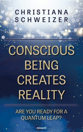 Conscious being creates reality