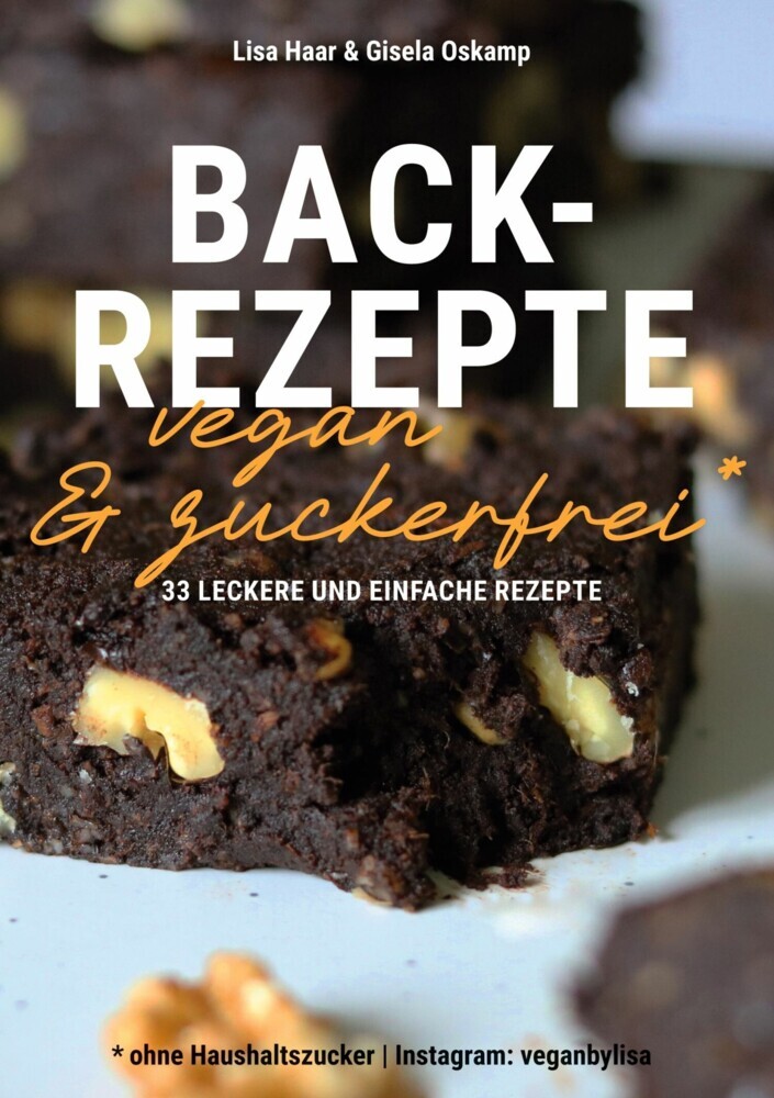Kochbuch Backrezepte vegan und zuckerfrei (ohne Haushaltszucker) main product photo