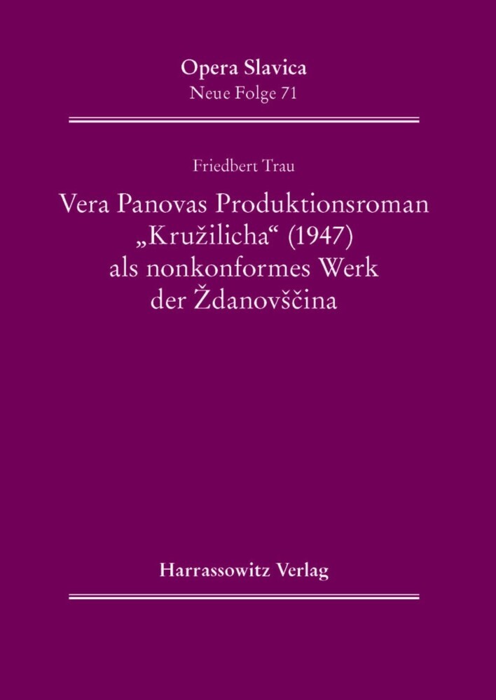 Vera Panovas Produktionsroman 'Kru?ilicha' (1947) als nonkonformes Werk der ?danov??ina main product photo