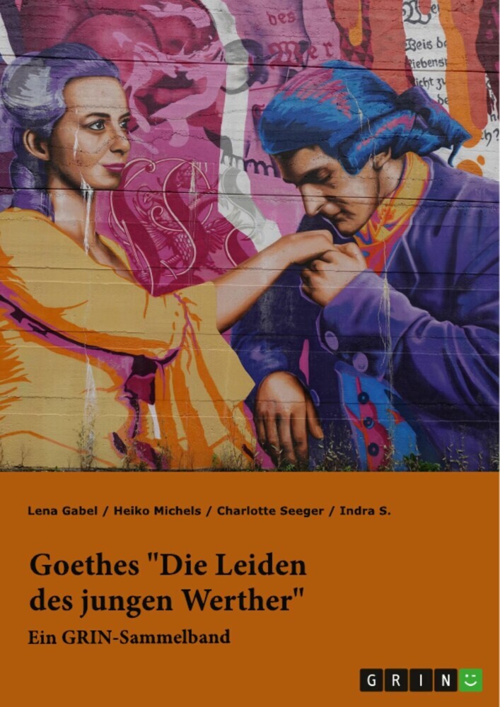 Goethes 'Die Leiden des jungen Werther'. Interpretationsansätze zu Struktur, Gattung und Motivik main product photo