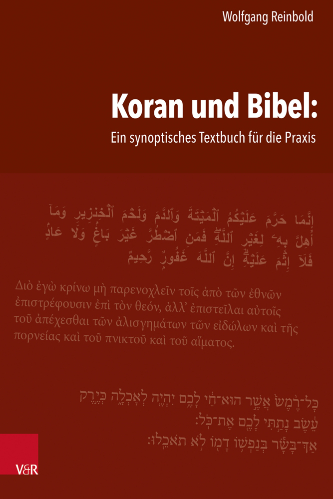Koran und Bibel: Ein synoptisches Textbuch für die Praxis main product photo