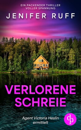 Verlorene Schreie | Ein packender Thriller voller Spannung