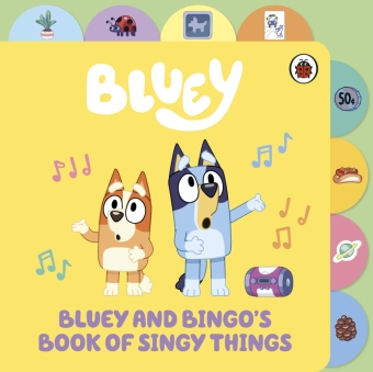 Bluey: Bluey and Bingo's Book of Singy Things