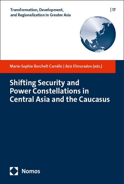 Shifting Security and Power Constellations in Central Asia and the Caucasus main product photo