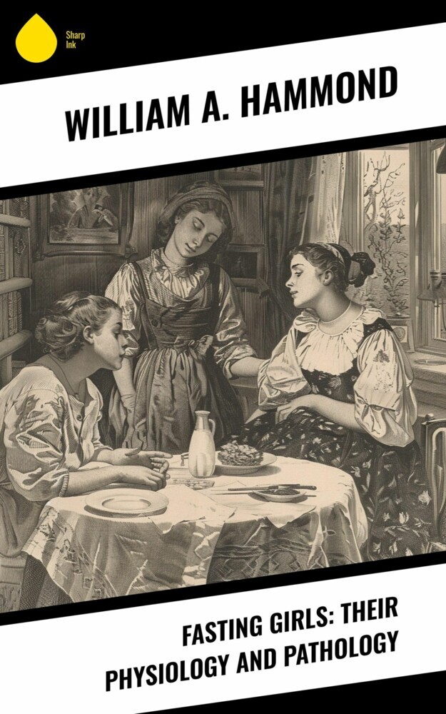 Fasting Girls: Their Physiology and Pathology main product photo