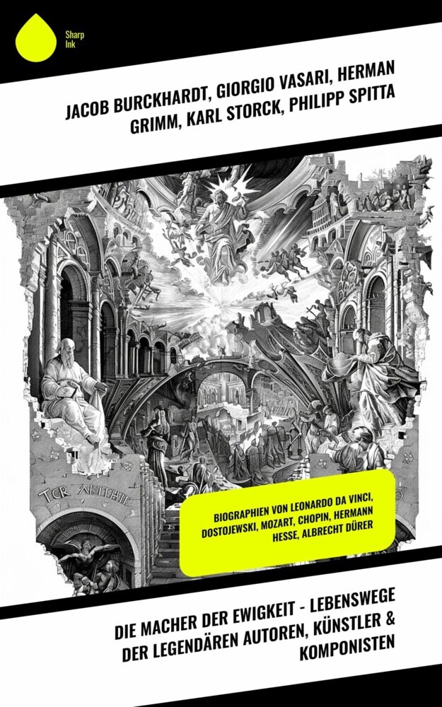Die Macher der Ewigkeit - Lebenswege der legendären Autoren, Künstler & Komponisten main product photo